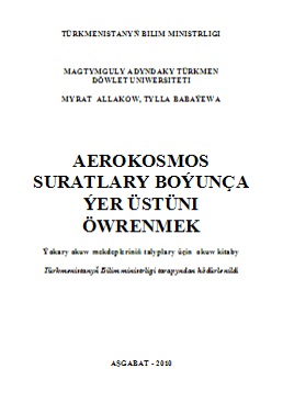 Aerokosmos suratlary boýunça ýer üstüni öwrenmek